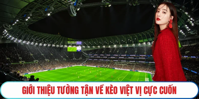 Giới thiệu tường tận về kèo việt vị cực cuốn
